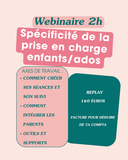 Webinaire 2h Spécificité de la prise en charge enfants/ados