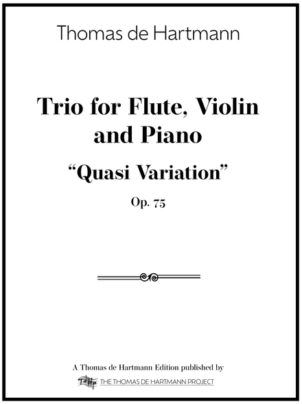 Trio for Flute, Violin, and Piano, &quot;Quasi Variation&quot; Op. 75