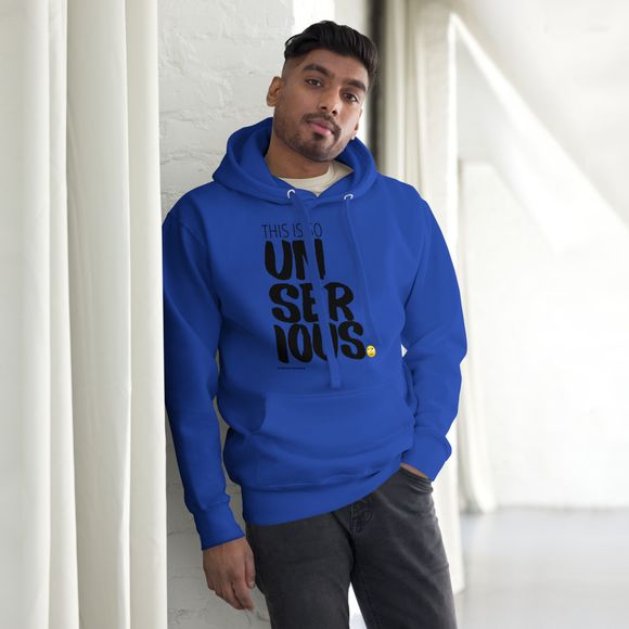 Unserious Hoodie