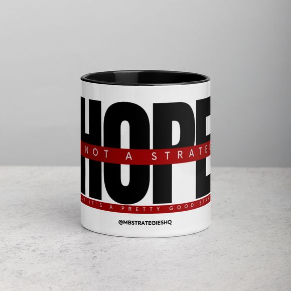 Hope Is Not A Strategy Mug