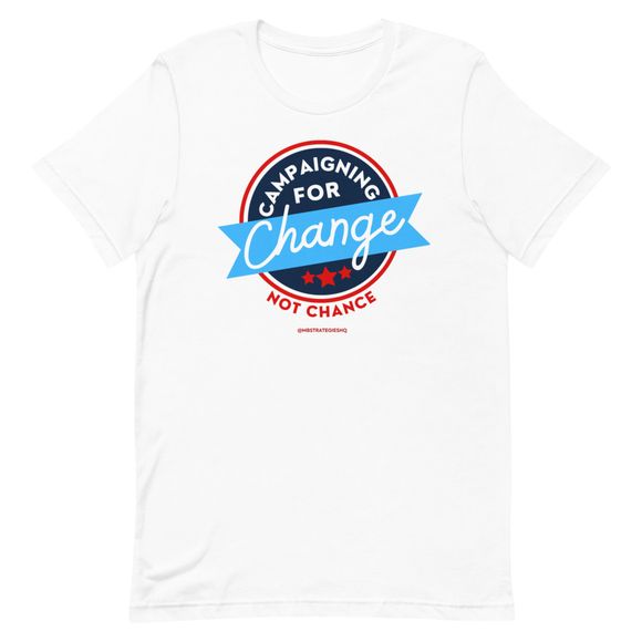 Campaigning for Change Shirt