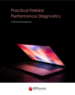 Practical Firebird Performance Diagnostics
