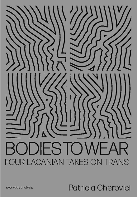 BODIES TO WEAR by Patricia Gherovici (Print and Digital)