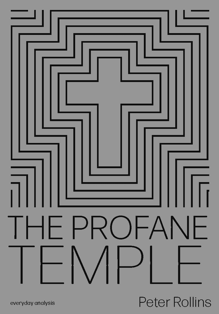 THE PROFANE TEMPLE by Peter Rollins (Print and Digital)