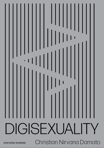 DIGISEXUALITY by Christian Nirvana Damato
