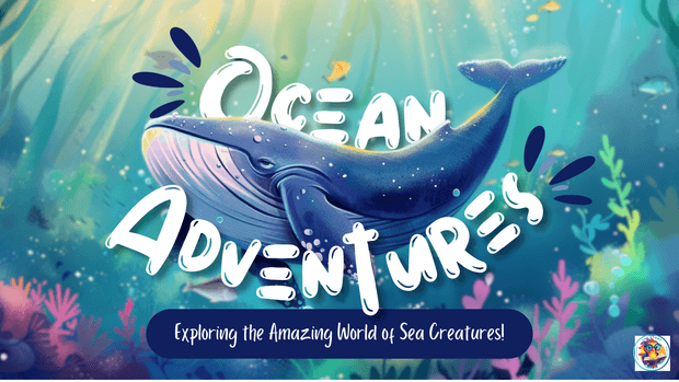 Ocean Adventure, Exploring the amazing World of Sea Creatures
