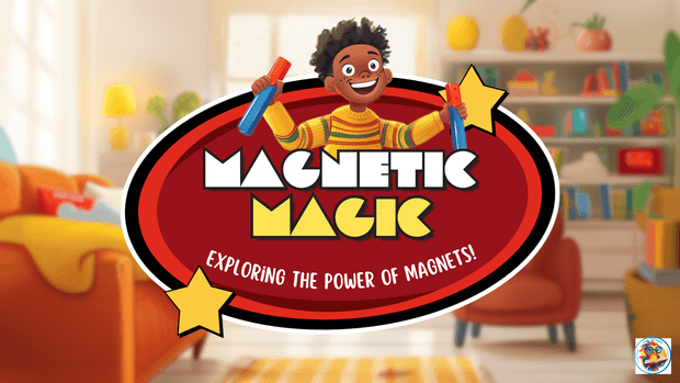Magnetic Magic, Exploring the Power of Magnets