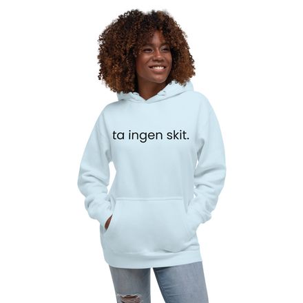 ta ingen skit -- hoddie -- Black Text