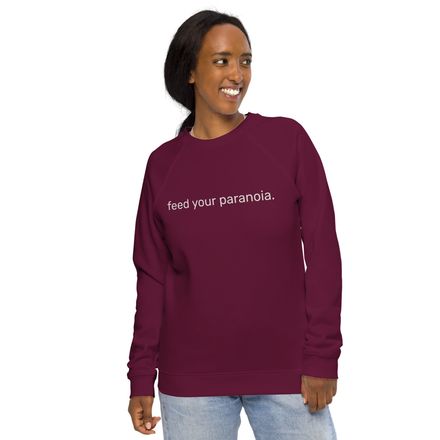 feed your paranoia - unisex