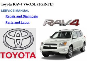 TOYOTA RAV4 2GR-FE V6 3.5L 2007-2012 Service Repair Manual