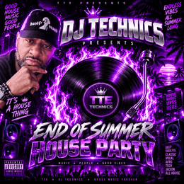 DJ TECHNICS END OF SUMMER HOUSE PARTY 2026 &amp; SPRING HOUSE PARTY 2026
