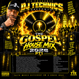 DJ TECHNICS GOSPEL HOUSE MIX 2026 VOLUMES 1 THROUGH 8