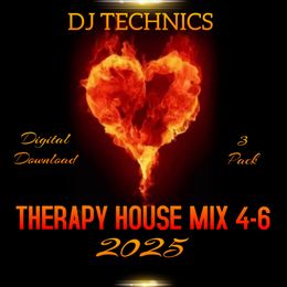 DJ TECHNICS - 2025 THERAPY HOUSE MIX 4-6 (3 mixes)