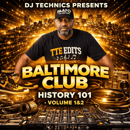 DJ TECHNICS - HISTORY 101 (Baltimore Club) 1&amp;2 (2 mixes)