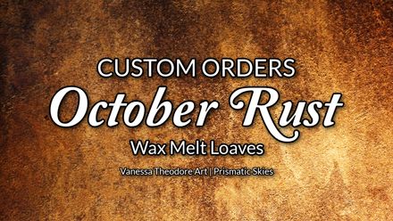 MADE-TO-ORDER:  October Rust Wax Melt Loaf DECORATED (1lb 15oz)