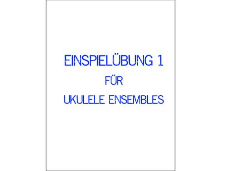 Einspielübung 1 für Ukulele Ensembles