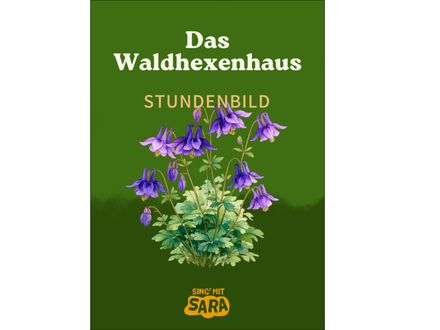 Das Waldhexenhaus - Stundenbild