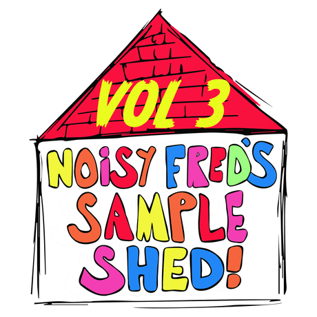 NOISYFRED&#x27;S SAMPLE SHED Vol 3