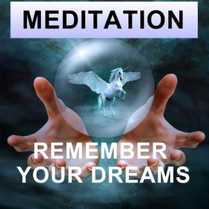 Remember your dreams sleep meditation