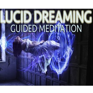 Vivid Lucid Dreaming Meditation