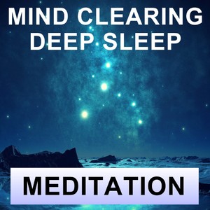 Mind clearing deep sleep meditation