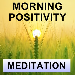 Morning Guided meditation for positivity