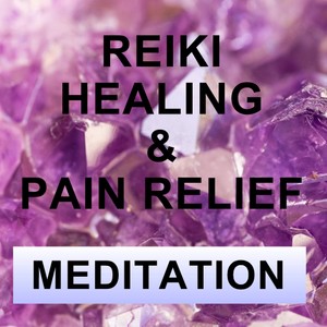 Guided meditation - Reiki self healing for pain and relaxation