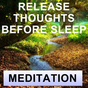 Release thoughts before sleep meditation