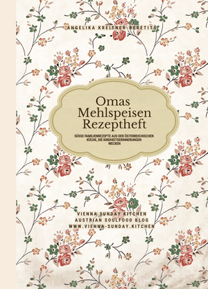 Omas Mehlspeisen Rezeptheft - DRUCKVERSION &amp; E-Book