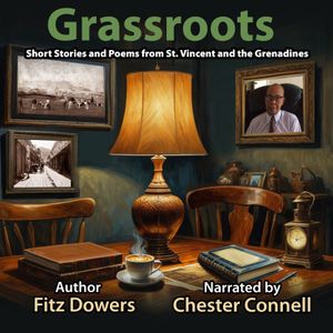 Grassroots - Short Stories and Poems from St. Vincent and the Grenadines