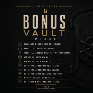 J. Sole The DJ — Bonus Vault Mixes