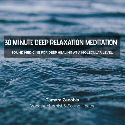 30 Minute Deep Relaxation Meditation
