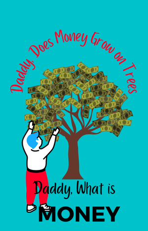 Daddy, What Is Money? Series 1 Non Illustrated Version