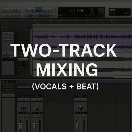 Two-Track Mixing (Vocals + Beat)