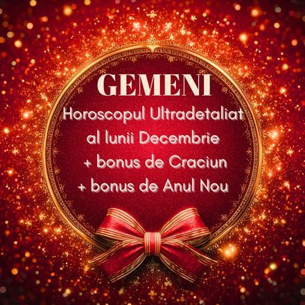 Gemeni- Horoscop Ultradetaliat Decembrie+2 bonusuri speciale