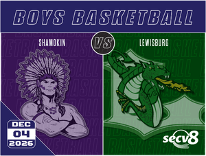 12-04-26 Boys Basketball - Shamokin vs. Lewisburg