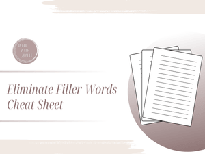 Cheat Sheet: Eliminate Filler Words