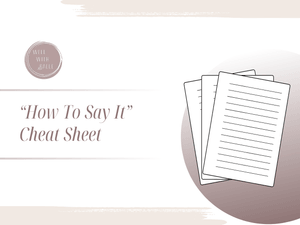 Cheat Sheet: How to Say It