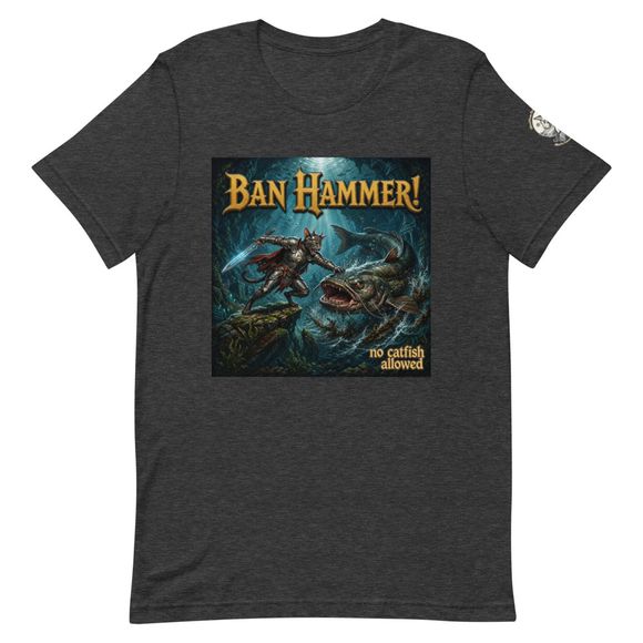 UltraVires Ban Hammer: No Catfish Allowed Unisex T-Shirt