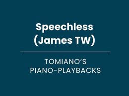 Speechless (James TW) - Piano Playback