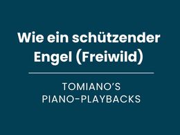 Wie ein schützender Engel (Freiwild) - Piano Playback