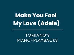 Make You Feel My Love (Adele) - Piano Playback