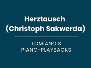 Herztausch (Christoph Sakwerda) - Piano Playback