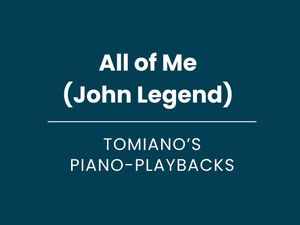 All of Me (John Legend) - Piano Playback