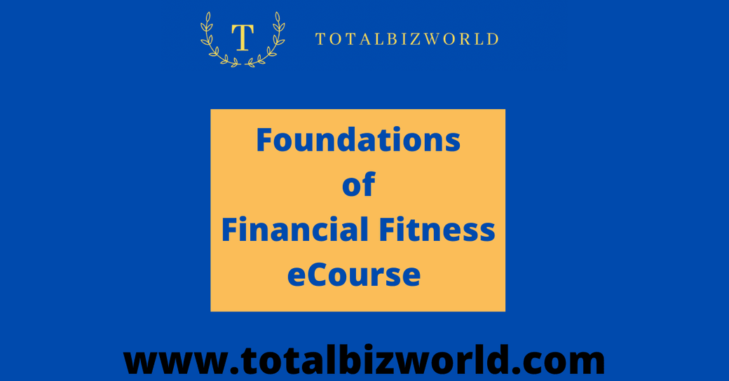 FOUNDATION OF FINANCIAL FITNESS eCOURSE