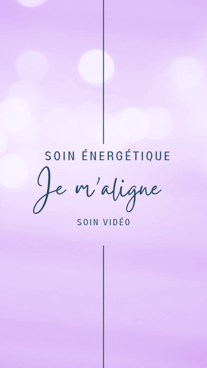 Soin énergétique: JE M&#x27;ALIGNE