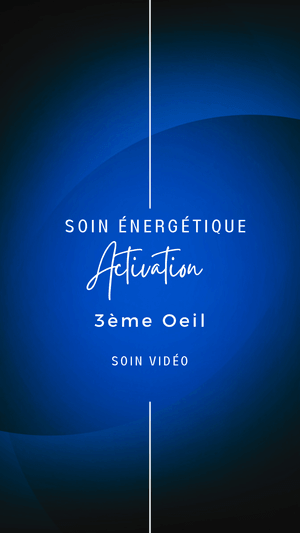 Soin énergétique activation du 3ème oeil