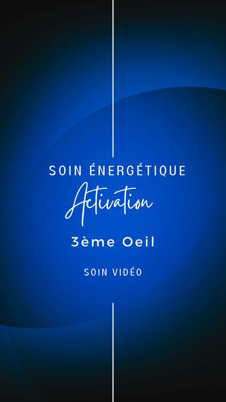 Soin énergétique activation du 3ème oeil