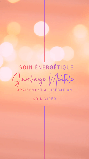Surcharge Mentale: Apaisement et libérations