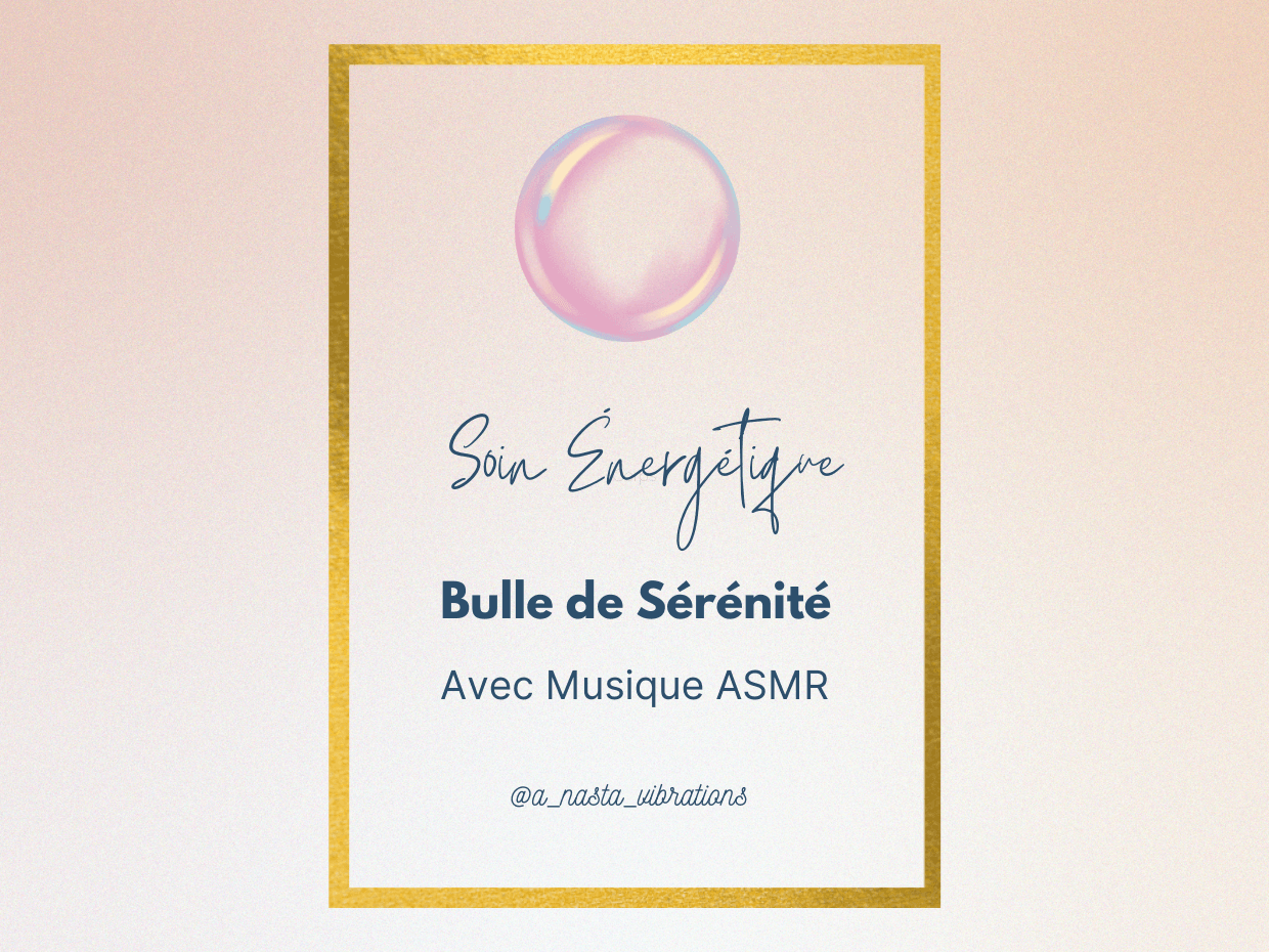 Bulle de Sérénité